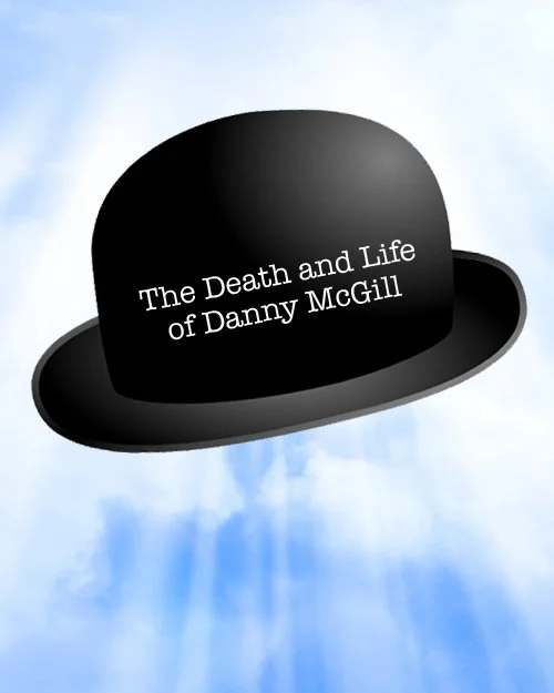 The Death and Life of Danny McGill screenplay by Jerry Rapp cover image
