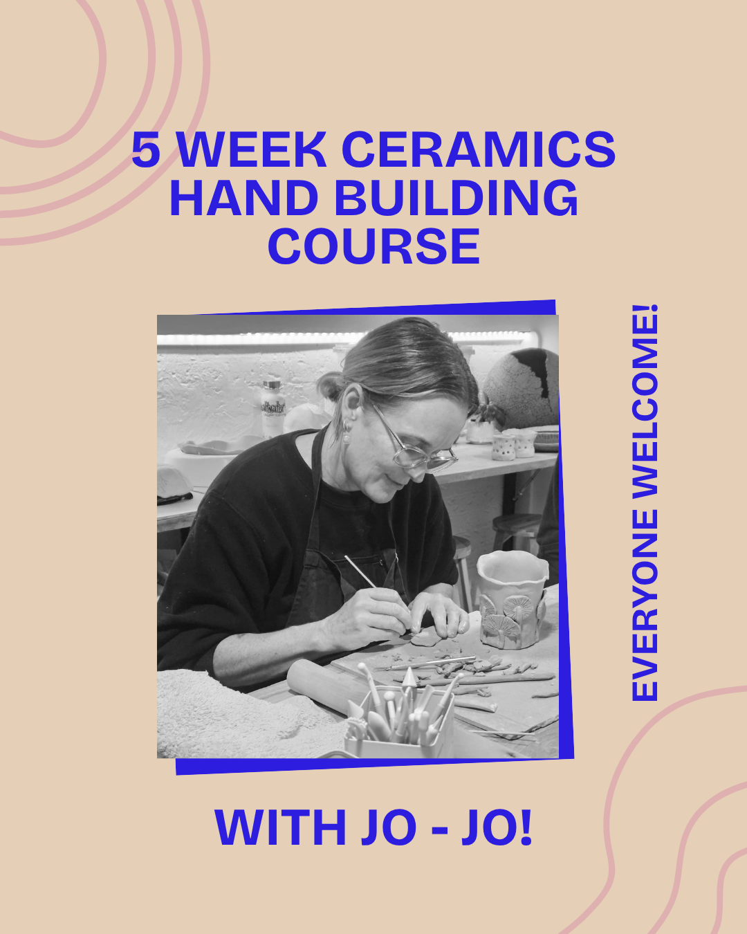 5 Week Hand Building Ceramics Course with Jo-Jo