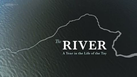 Title card for a documentary titled 'The River: A Year in the Life of the Tay' with an aerial view of a river.