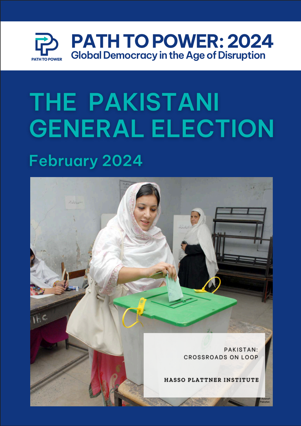 Cover of a report titled 'Path to Power 2024: Global Democracy in the Age of Disruption', focusing on the Pakistan General Election in February 2024, with a photo of a woman in traditional dress casting her vote in a polling station.