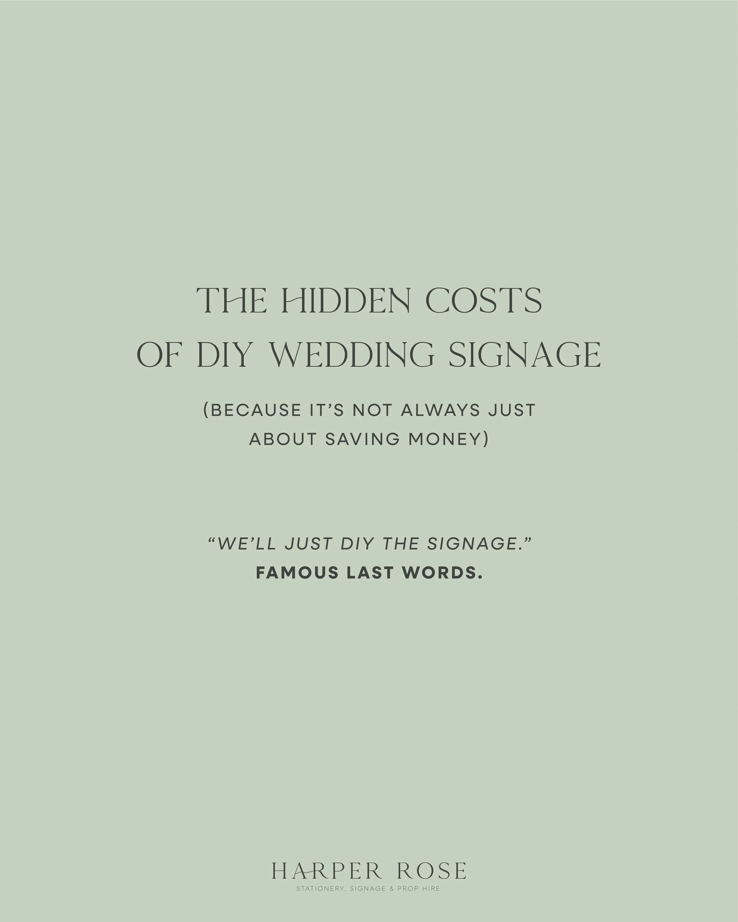 &ldquo;We&rsquo;ll just DIY the signage.&rdquo;

A sentence that often sounds far simpler at the start of wedding planning than it feels a few weeks before the wedding itself.

And don&rsquo;t get me wrong&hellip; DIY can work beautifully. Some of th