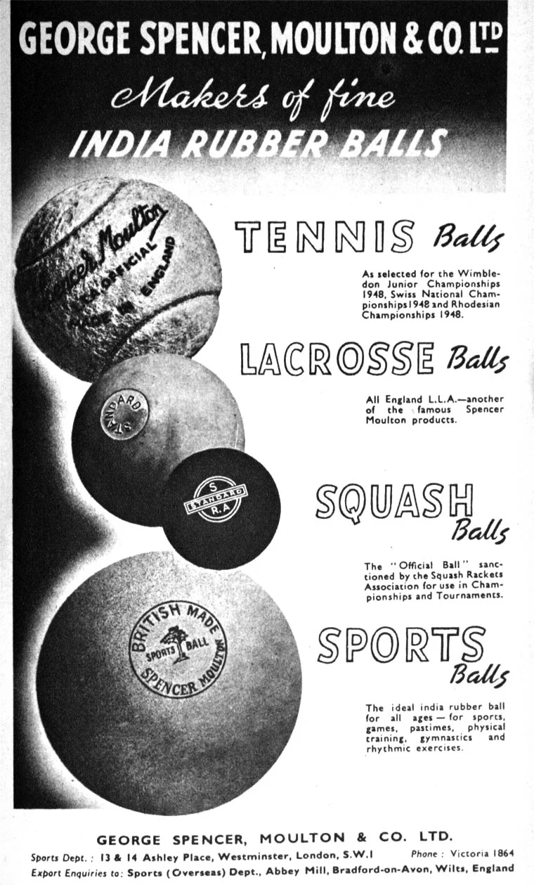 Black and white advertisement for George Spencer, Moulton & Co. Ltd., makers of India rubber balls, including tennis, lacrosse, squash, and sports balls, with images of each type of ball and descriptions of their use.