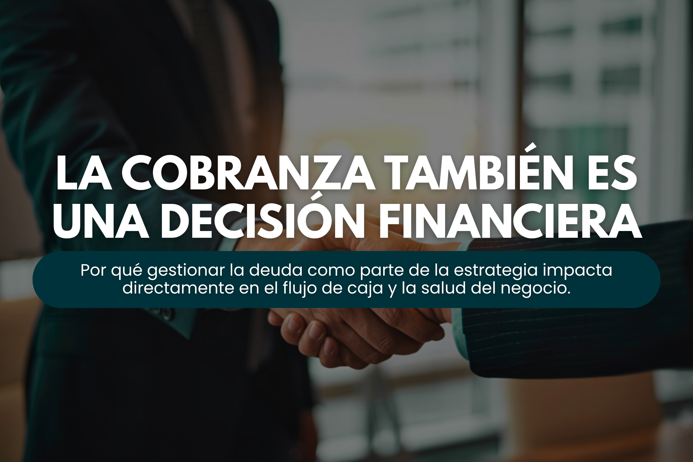 La cobranza como parte de la estrategia financiera