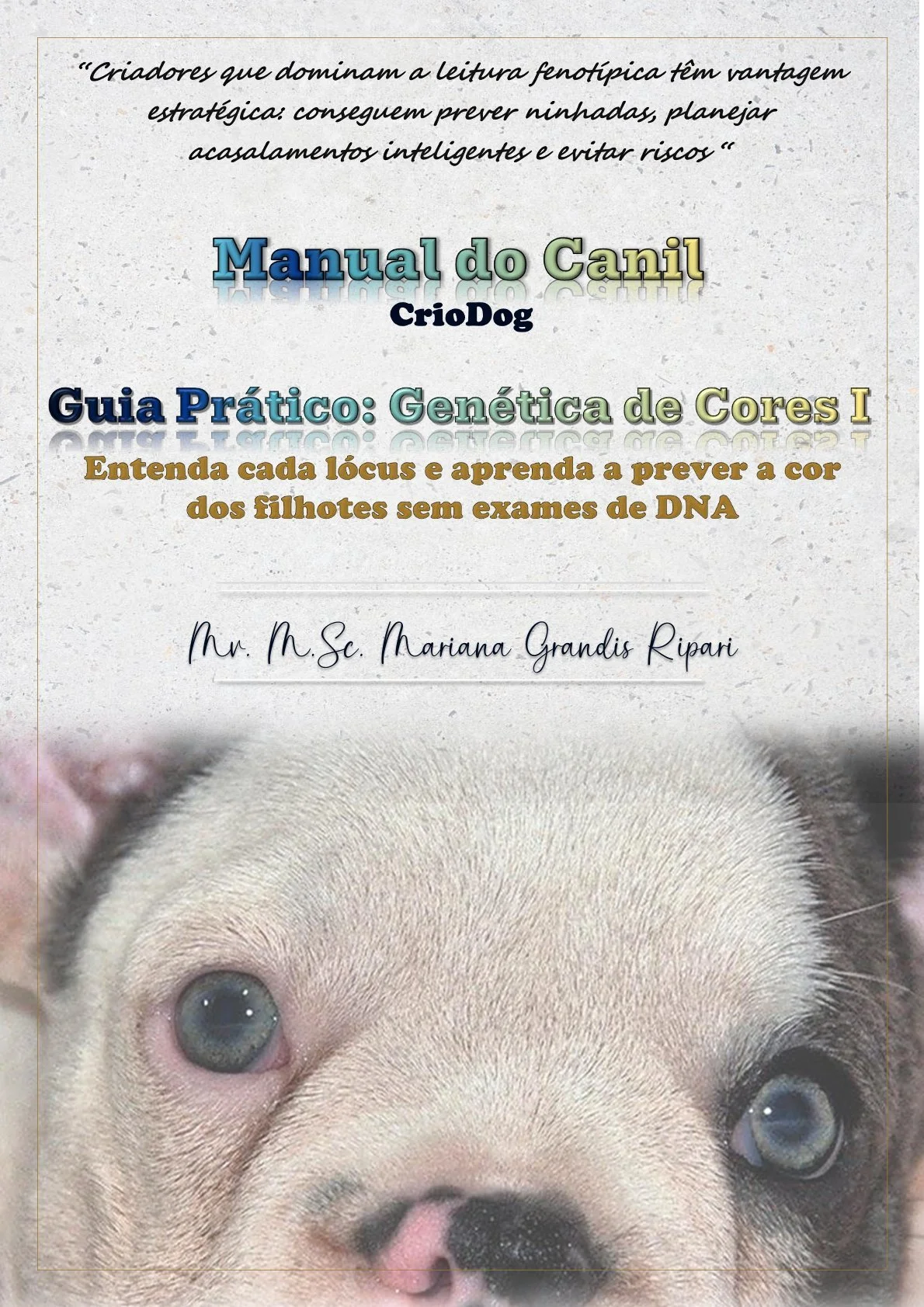 MC – O Guia de Genética de Cores 1 | DNA e Projeto Genético