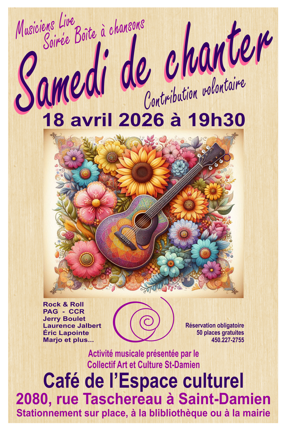 Affiche promotionnelle pour une soirée musicale intitulée "Samedi de chanta", organisée par des musiciens live, le 18 avril 2026 à 19h30, au Café de l'Espace culturel, 2080, rue Tascereau à Saint-Damien. Inclut une description d'une guitare colorée entourée de fleurs, avec liste d'artistes et détails de réservation.