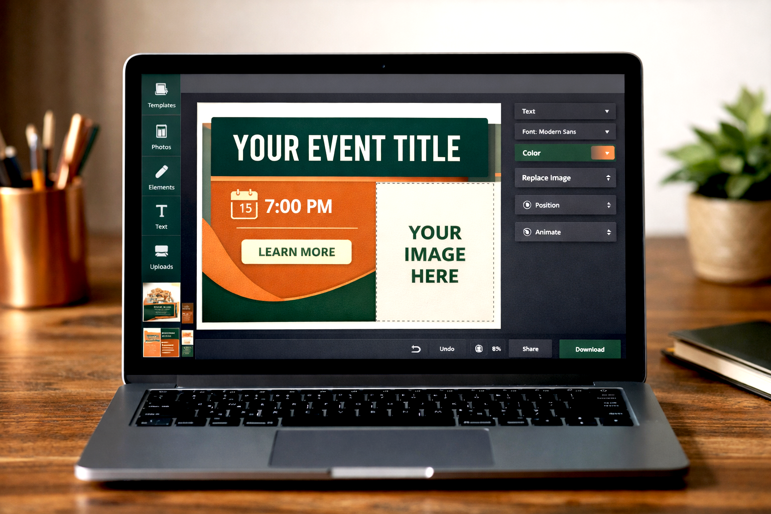 Laptop displaying a graphic design template for an event, with a green banner titled 'Your Event Title', an orange section with date, time, and a 'Learn More' button, and a placeholder for an image with text 'Your Image Here'; on a wooden desk with a pen holder and a potted plant.