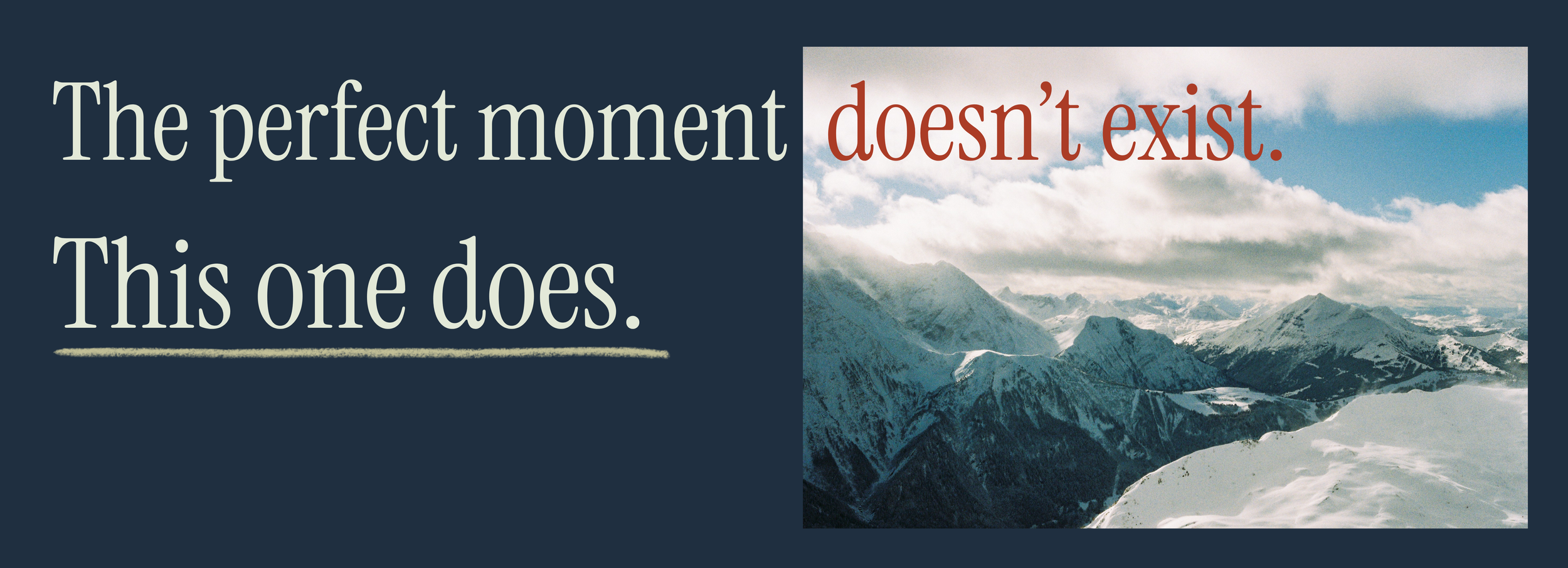 The perfect moment doesn't exist. This one does. 35mm film image of the French Alps.