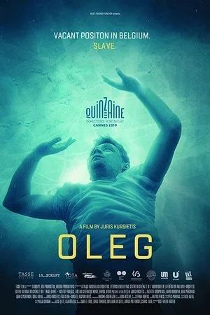 A movie poster for 'Oleg', showing a man underwater with arms raised and looking upwards, with text indicating a film about a vacant position in Belgium, labeled as a slave, directed by Juris Kursietis, with additional production details.