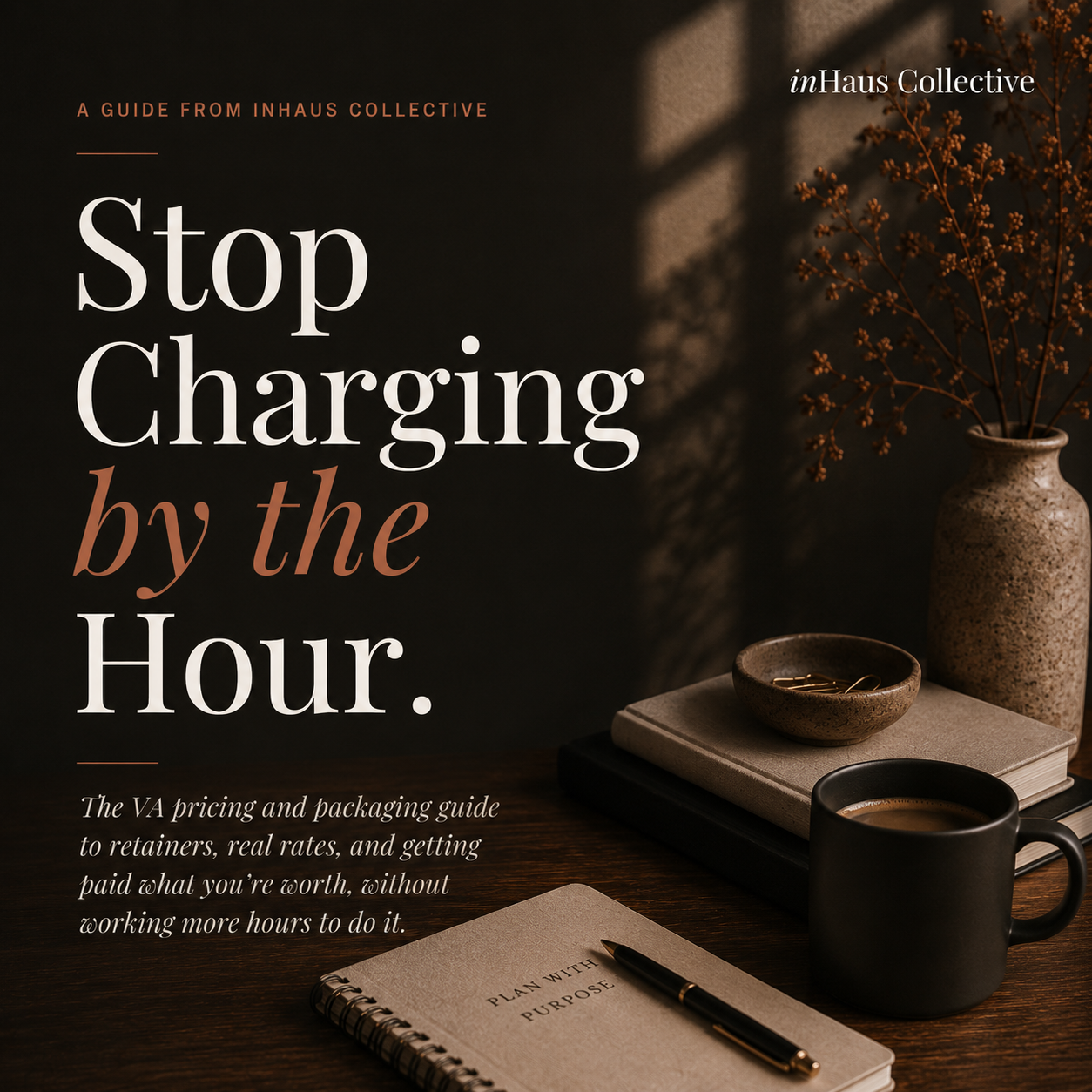 inHaus Collective pricing guide for virtual assistants moving from hourly rates to monthly retainers
