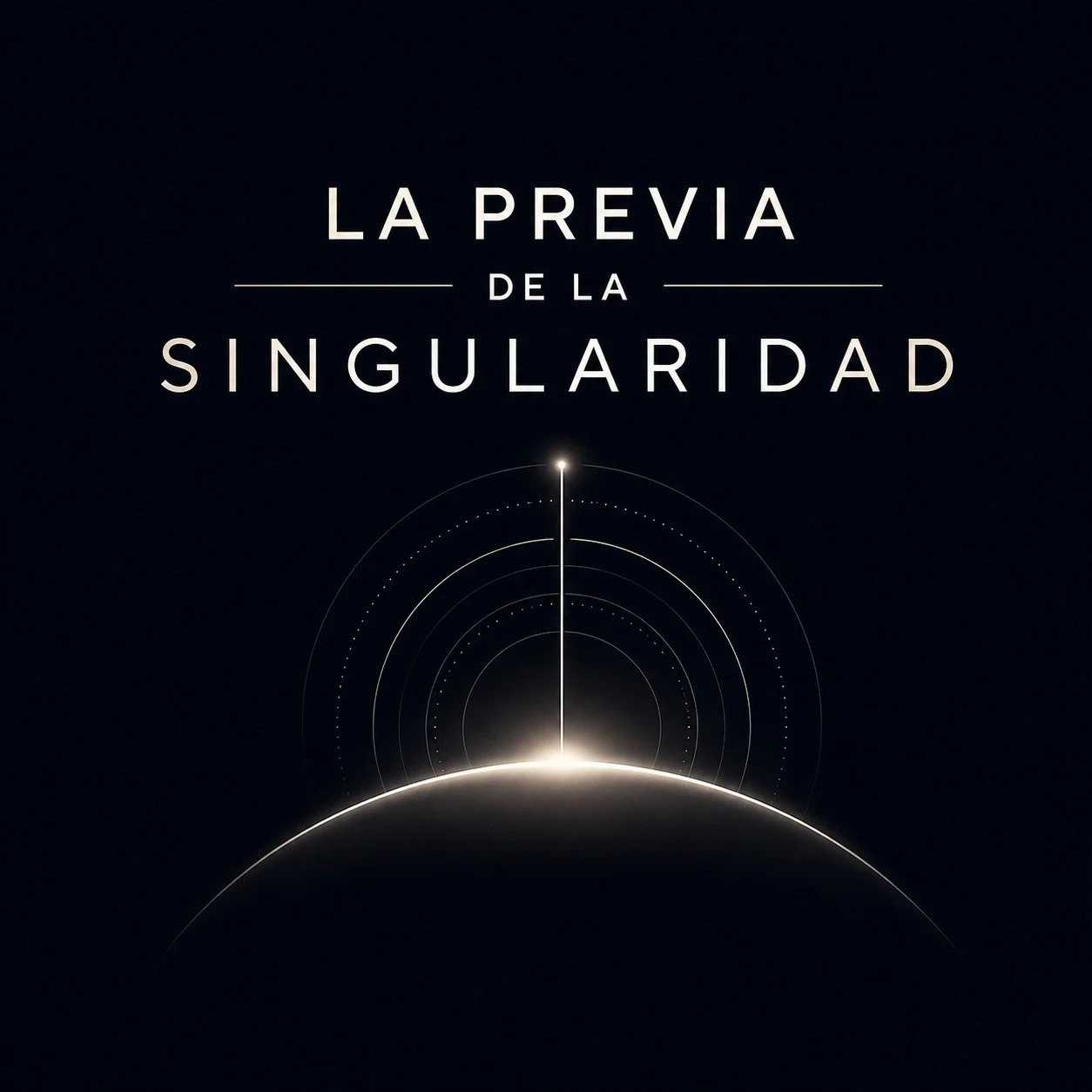 Imagen con texto en fondo negro que dice "La Previa de la Singularidad" y una ilustración de un amanecer o surgimiento en el horizonte con ondas concéntricas y líneas que irradian desde un punto central.