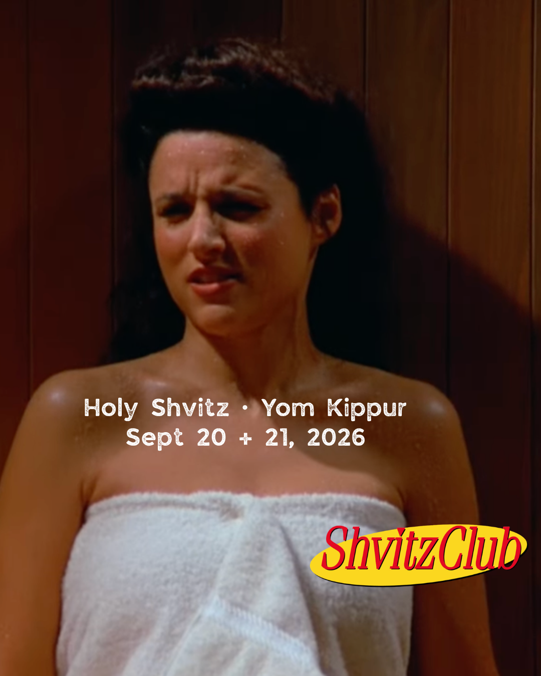 A woman with dark hair wrapped in a towel, sitting against a wooden wall, with text overlay promoting a religious event called Holy Shvitz and Yom Kippur on September 20-21, 2026, along with a logo for ShvitzClub.