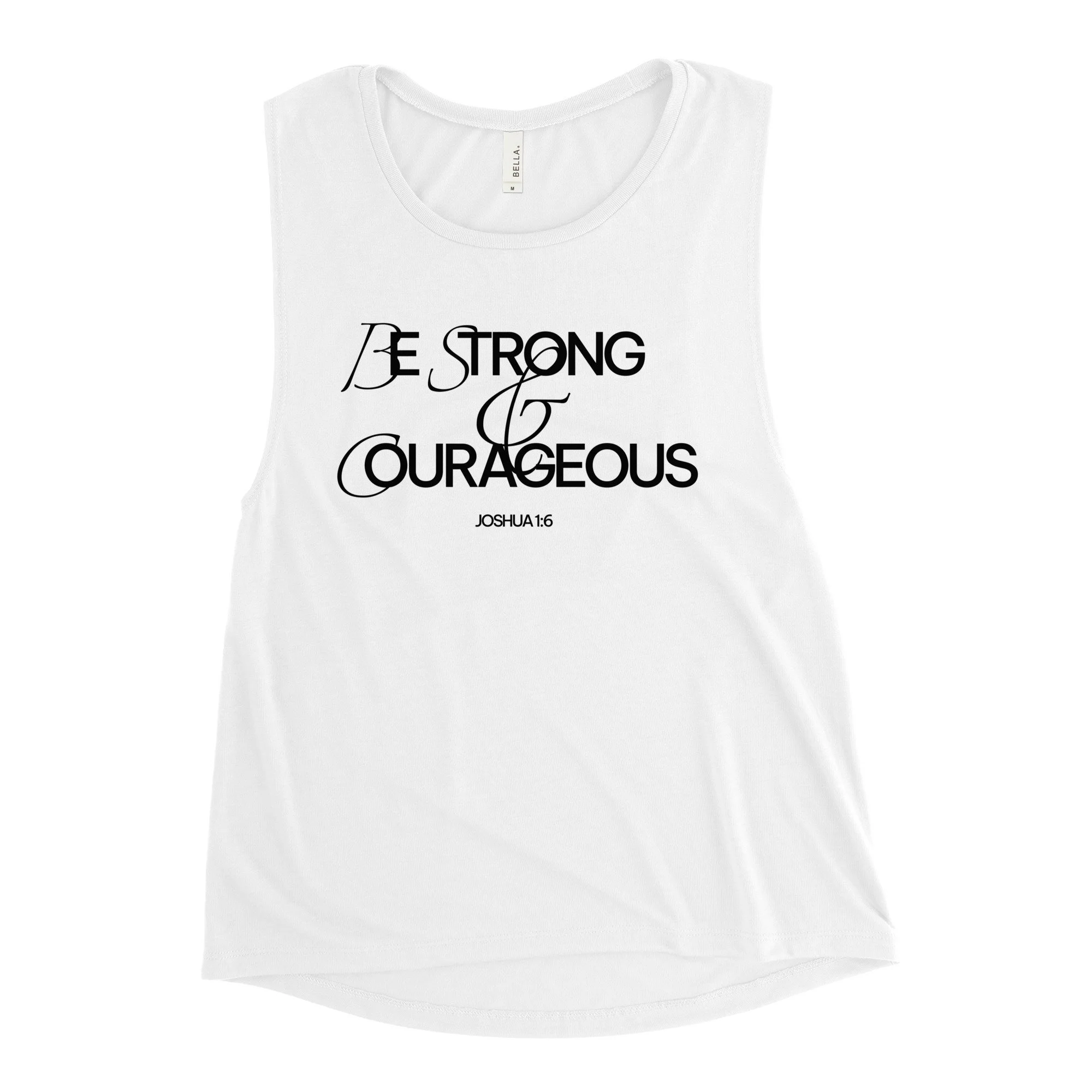 Women's Muscle Tank | Bella + Canvas | Be Strong & Courageous