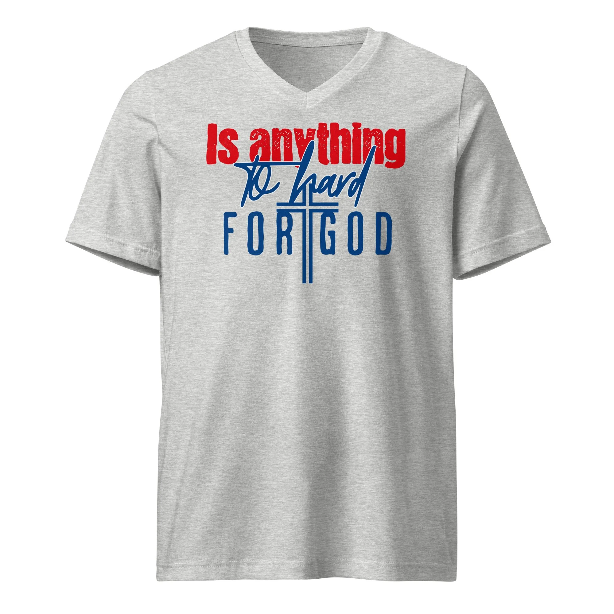 Unisex V-neck T-shirt | Bella + Canvas | Too Hard