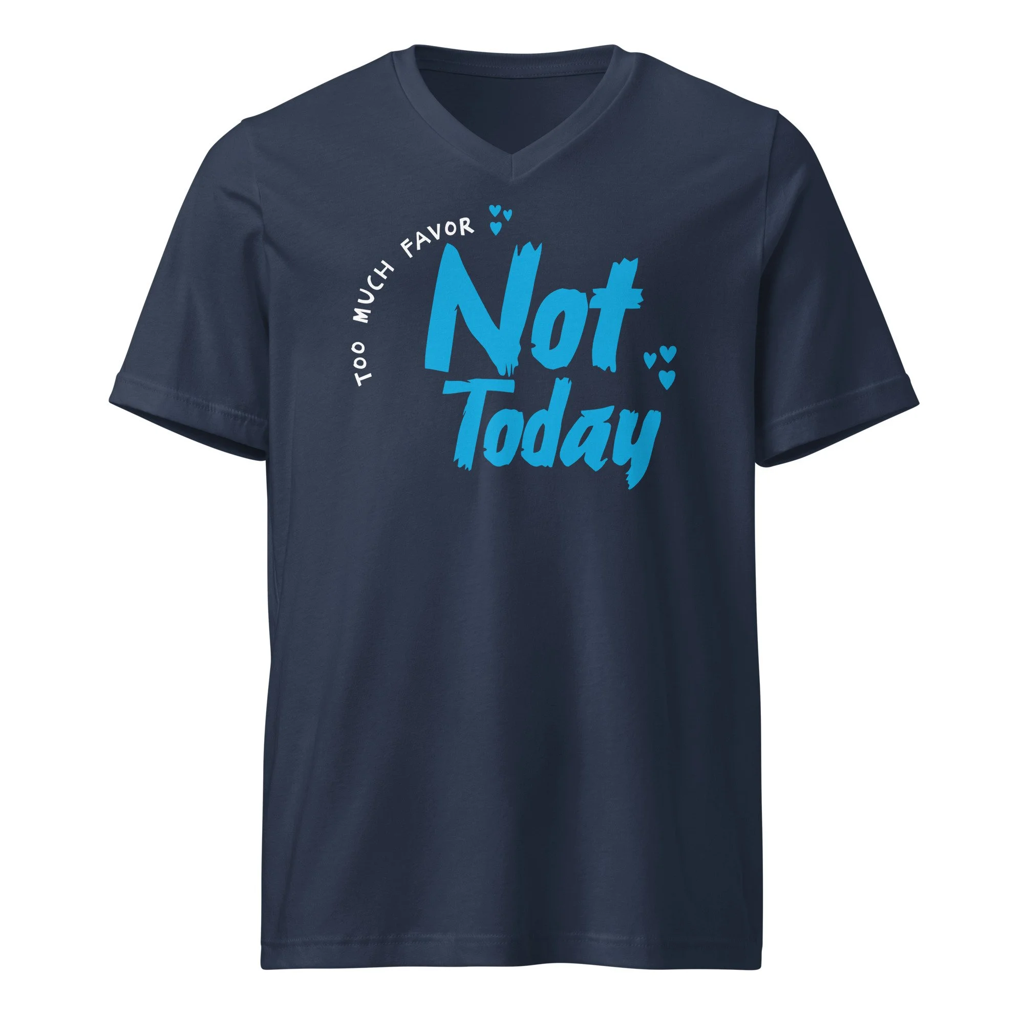 Unisex V-neck T-shirt | Bella + Canvas | Not Today
