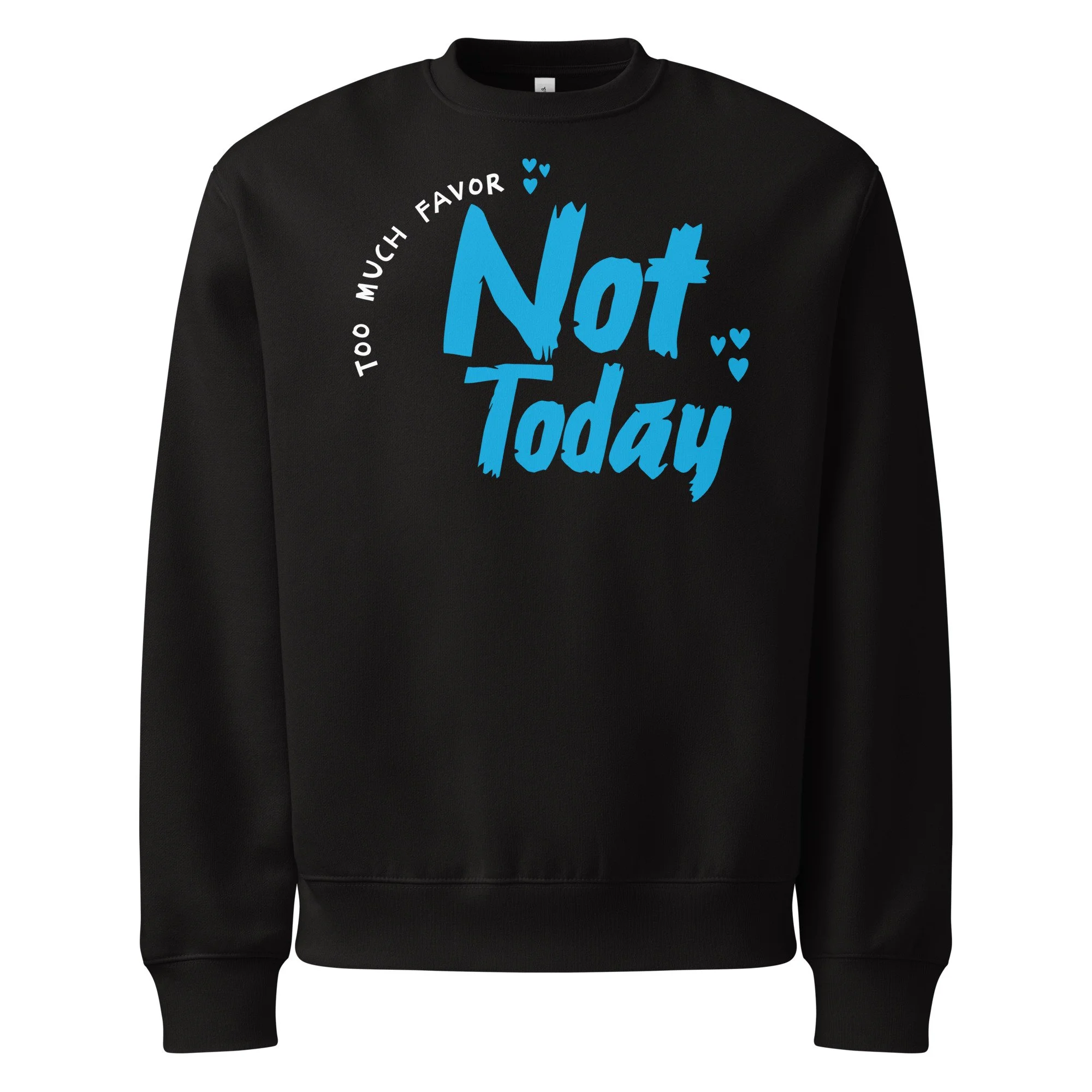 Unisex Oversized Heavyweight Sweatshirt | Bella + Canvas | Not Today