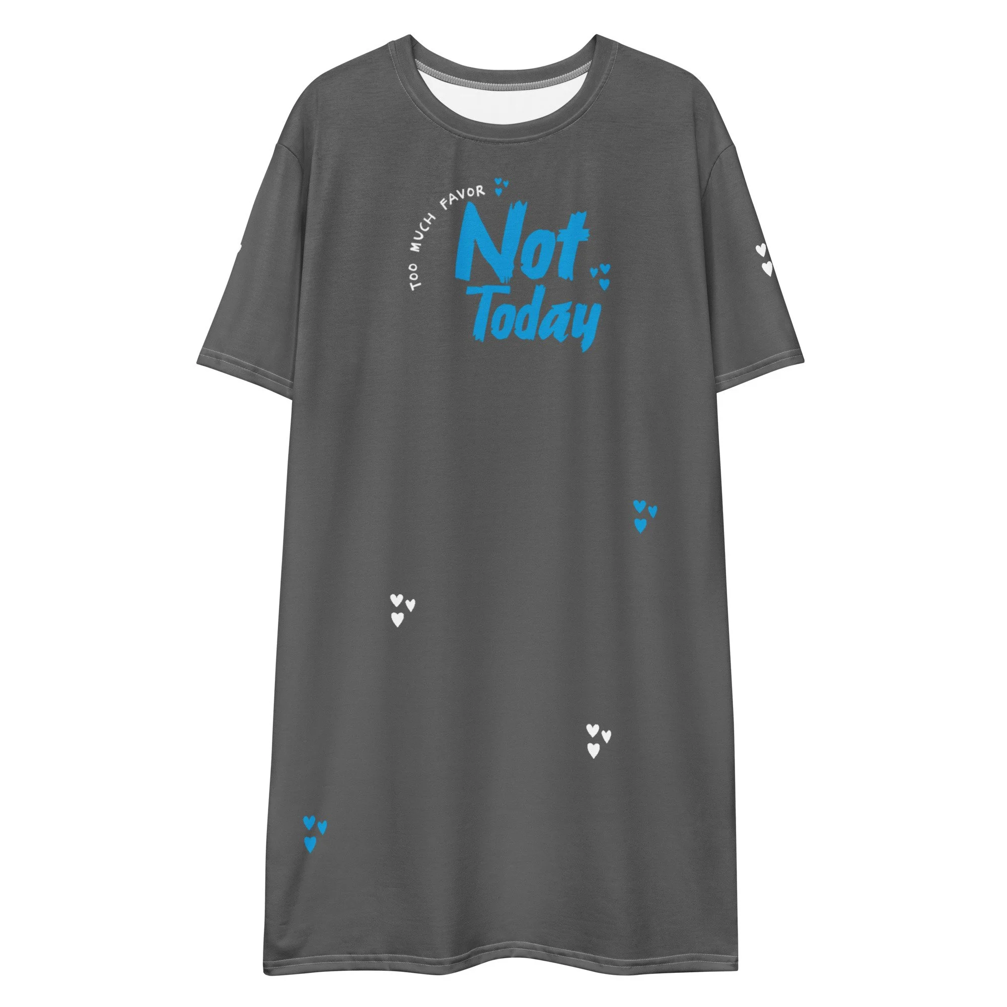 T-shirt Dress | Not Today