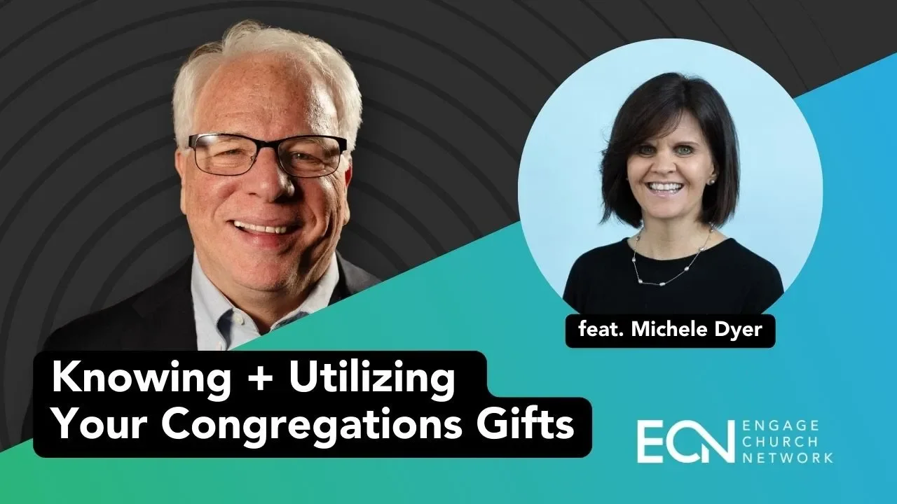 Knowing + Utilizing Your Congregations Gifts