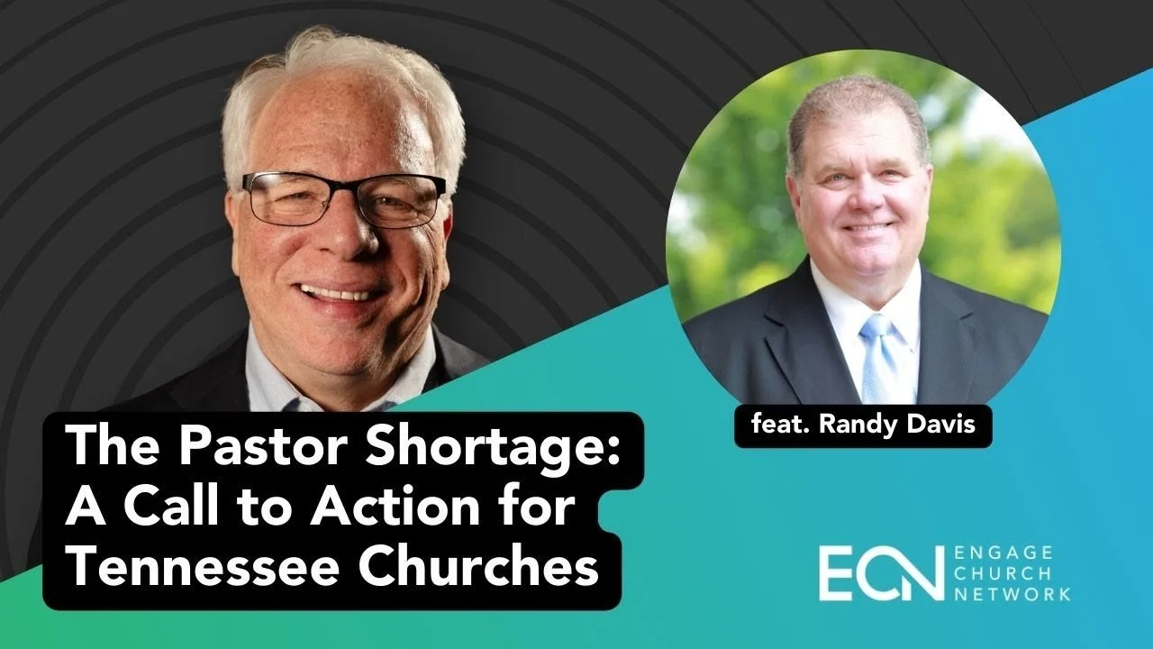 The Pastor Shortage: A Call to Action for Tennessee Churches feat. Randy Davis