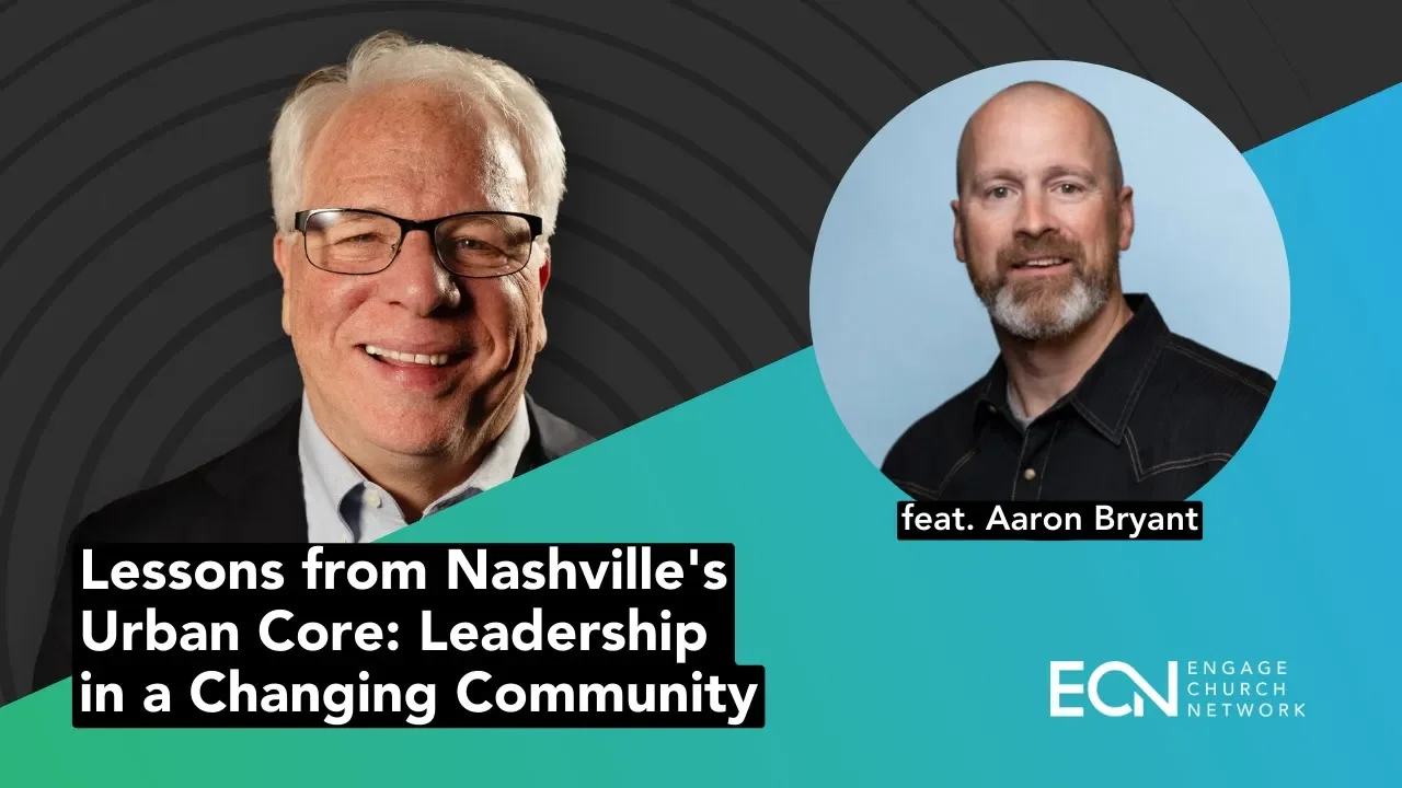 Lessons from Nashville's Urban Core: Leadership in a Changing Community feat. Aaron Bryant