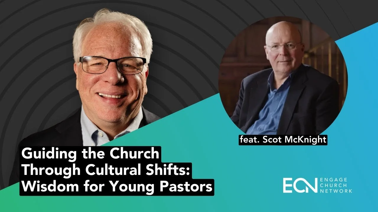 Guiding the Church Through Cultural Shifts: Wisdom for Young Pastors feat. Scot McKnight