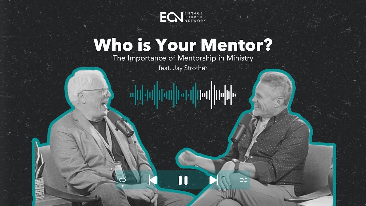 Who is Your Mentor?: The Importance of Mentorship in Ministry
