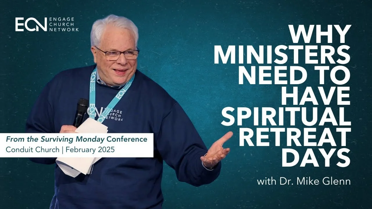 Why Ministers Need to Have Spiritual Retreat Days w/ Dr. Mike Glenn