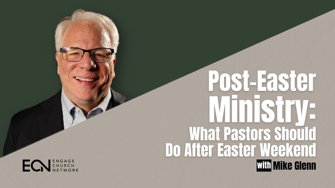 Post-Easter Ministry: What Pastors Should Do After Easter Weekend