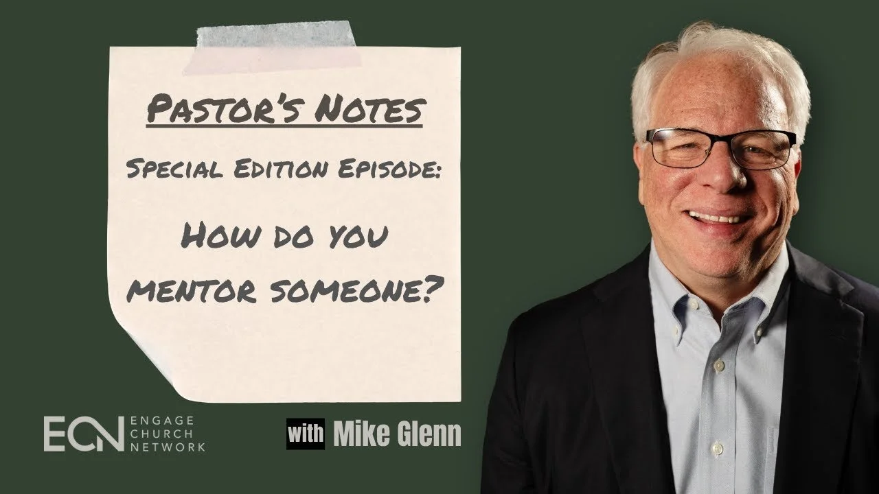 Pastor's Notes: How To Mentor Someone