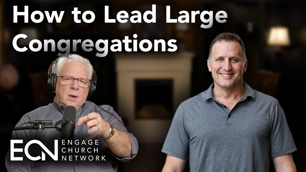 Mike Harder on How to Lead Large Congregations