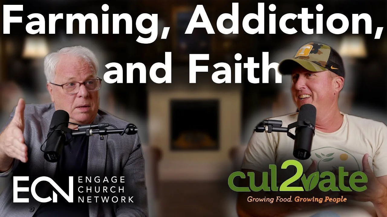 Farming, Addiction, and Faith