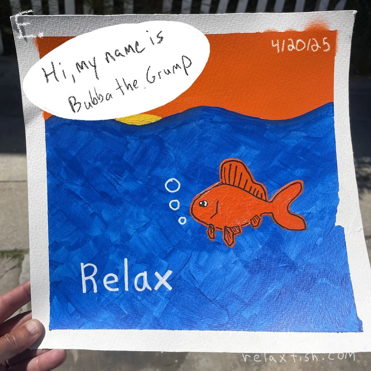 Colorful drawing of an orange fish with black outlines swimming in blue water, with a red and orange sunset in the background. The phrase "Relax" is written in white near the fish. A speech bubble says "Hi, my name is Bubba the Grump" and the date "4