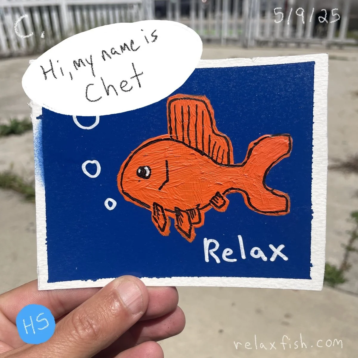 Colorful hand-drawn illustration of an orange fish with fins, bubbles, and the word 'Relax' on a blue background, with a speech bubble saying 'Hi, my name is Chet', and additional text indicating the date '5/19/25'.