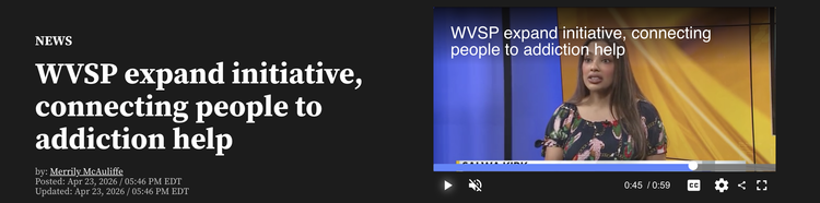 WVSP expand initiative, connecting people to addiction help