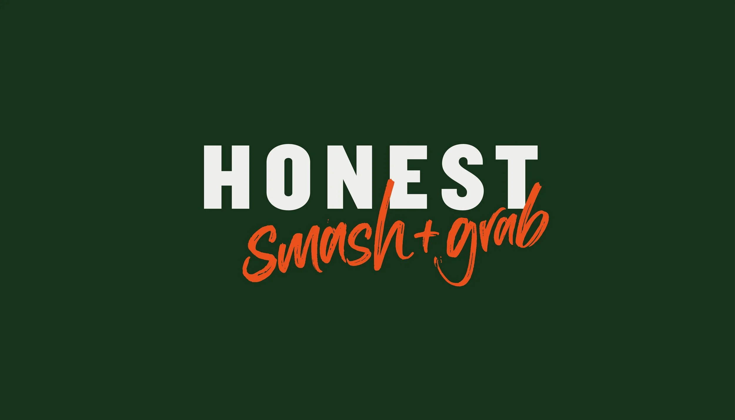 Smash & Grab by Honest