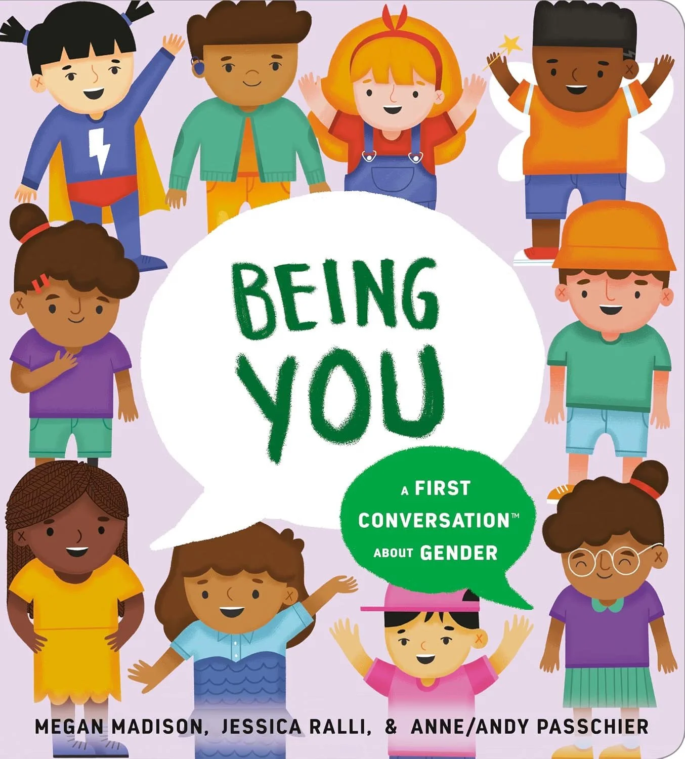 Cover of a children's book titled 'Being You: A First Conversation about Gender,' featuring diverse children with different skin tones and hair types, smiling and engaging, set against a light purple background.