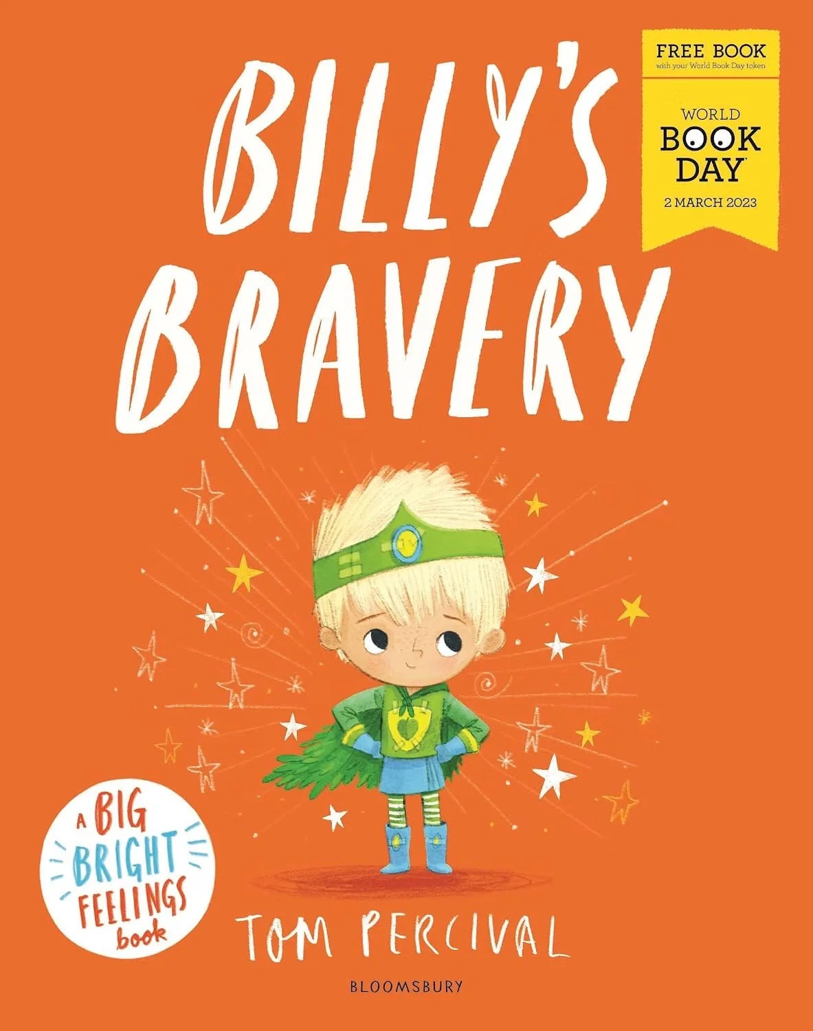 Book cover titled "Billy's Bravery" with an illustrated boy dressed as a superhero on an orange background, surrounded by stars. A yellow label indicates it's for World Book Day on March 2, 2023. A white circle on the bottom left says "A Big Bright Feelings Book," and the author's name is Tom Percival.