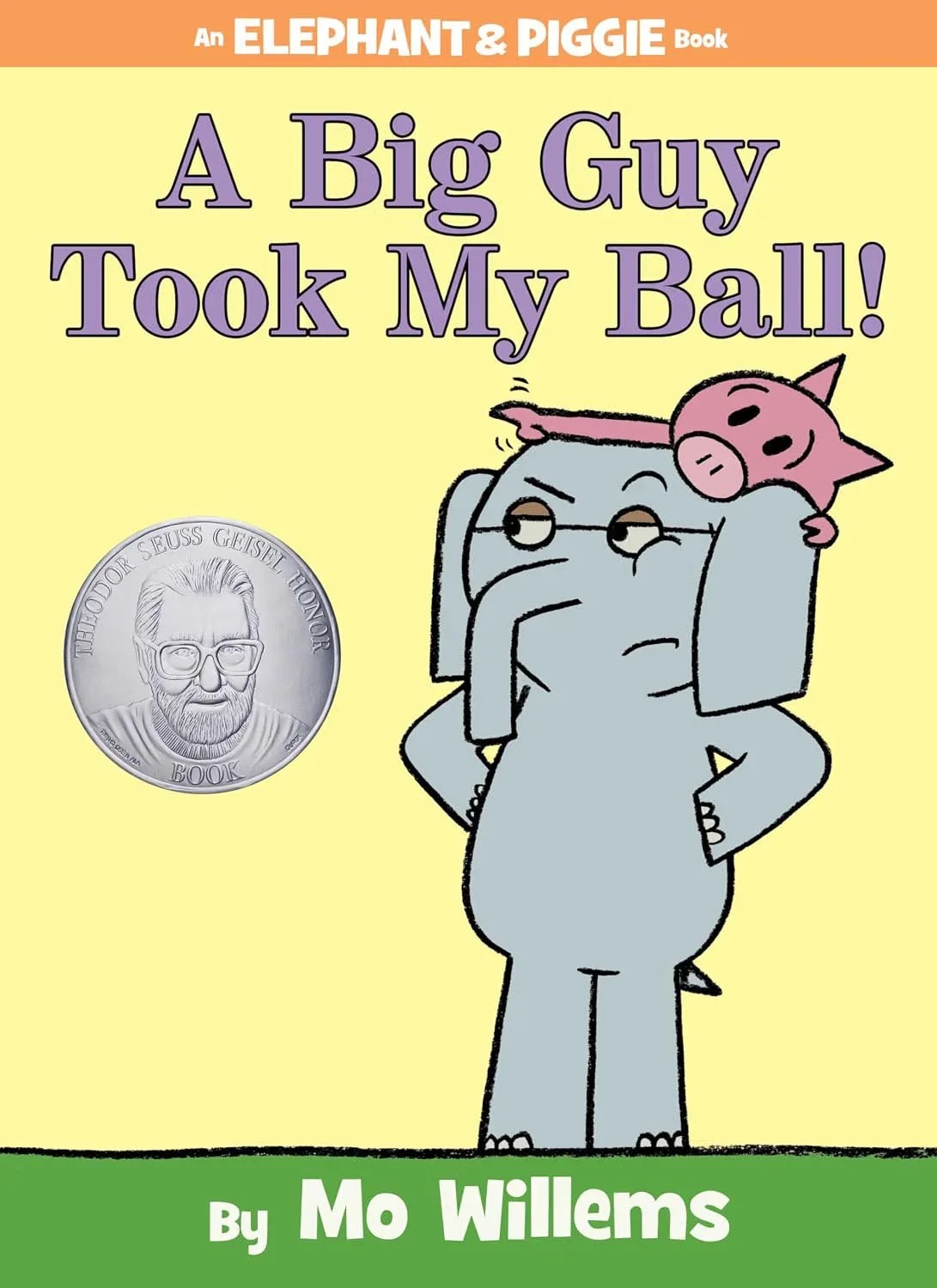 Book cover titled "A Big Guy Took My Ball!" from the Elephant & Piggie series by Mo Willems. The cover features a grey elephant with glasses, standing with hands on hips, and a pink pig on his head.