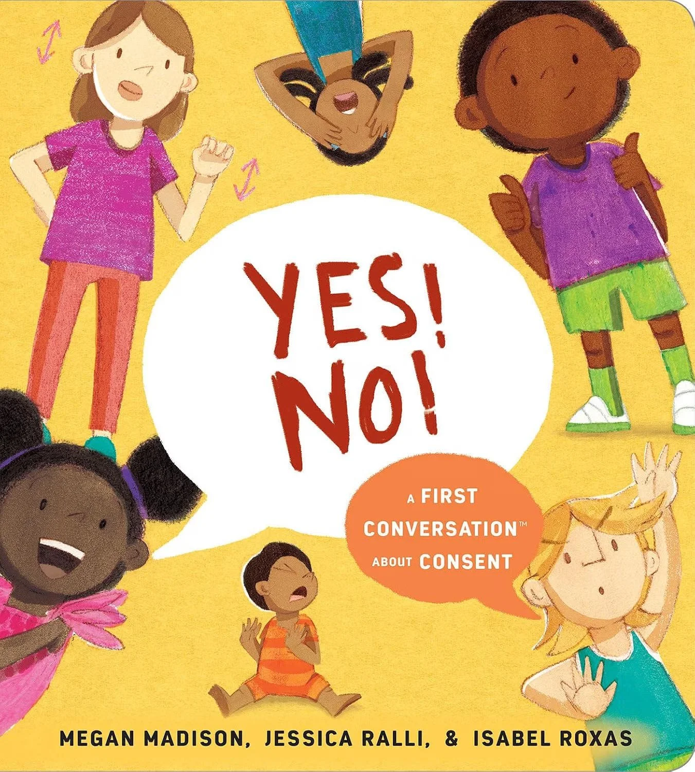 Children of diverse ethnicities are depicted on a yellow background, engaging in a conversation about consent. One girl with brown hair and pink shirt is pointing to a speech bubble that reads "YES! NO!" Another girl with dark skin and pigtails, wearing a pink dress, jovially gestures. A boy with dark skin, a purple shirt, and green shorts stands giving a thumbs-up. A girl with blond hair and a teal shirt sits on the floor, and other children are partly visible, engaged in the scene.