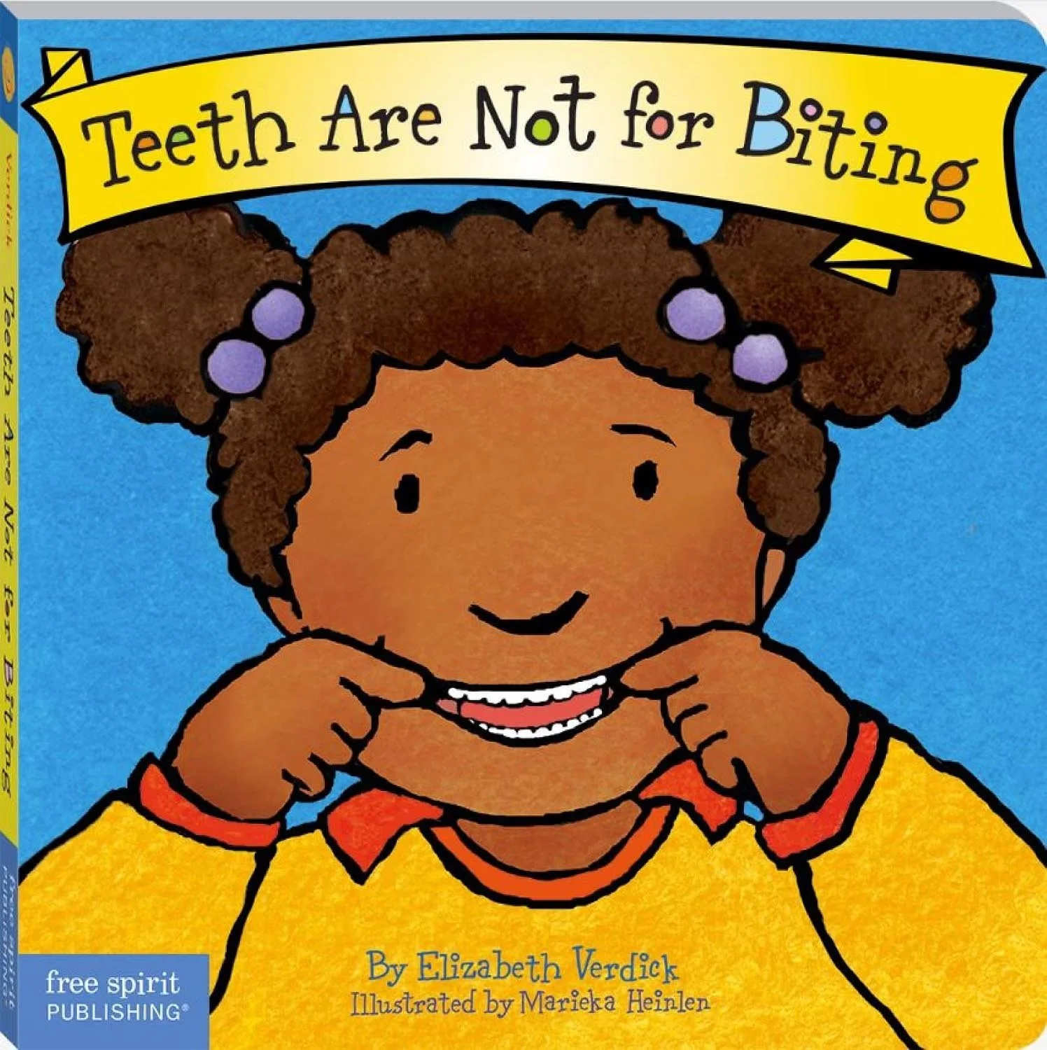 Cover of a children's book titled 'Teeth Are Not for Biting' by Elizabeth Verdick, illustrated by Marieke Heinlen, featuring a smiling child with brown hair, wearing a yellow shirt, against a blue background.