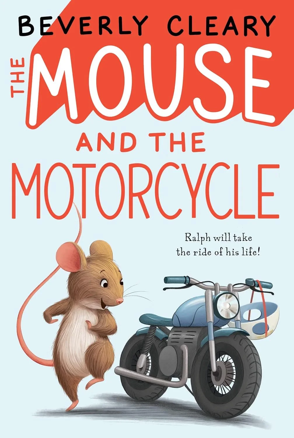 Book cover for 'The Mouse and the Motorcycle' by Beverly Cleary, featuring an animated mouse with brown fur and large ears standing on two legs next to a blue motorcycle with a white helmet hanging on the handlebar, and the title text in large red and black letters.