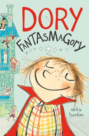 Cover of the book 'Dory Fantasmagory' by Abby Hanlon featuring a smiling girl with short hair, wearing a red cape and plaid shirt, with a tall blue building with girls and cats in windows in the background.