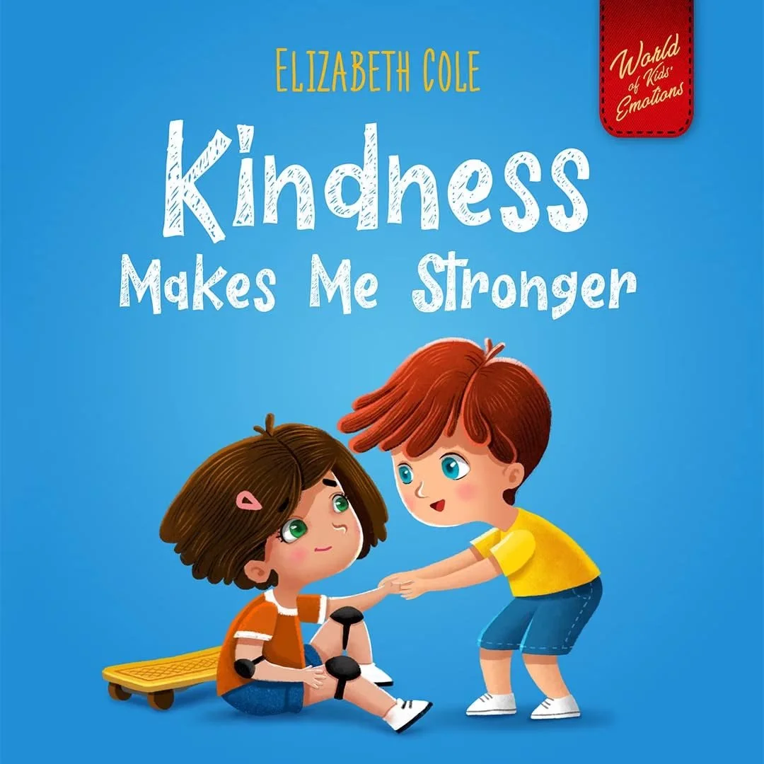Book cover titled "Kindness Makes Me Stronger" by Elizabeth Cole, featuring an illustration of a boy helping a girl seated on the ground, holding a skateboard.