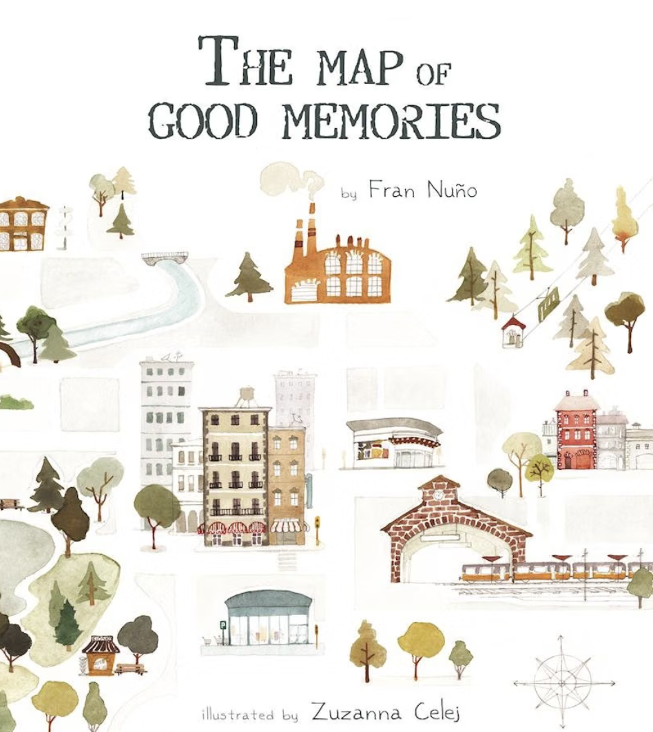 Cover of a children's book titled 'The Map of Good Memories' by Fran Nuño, illustrated by Zuzanna Celej, featuring watercolor illustrations of a city with buildings, trees, a train station, and a river.
