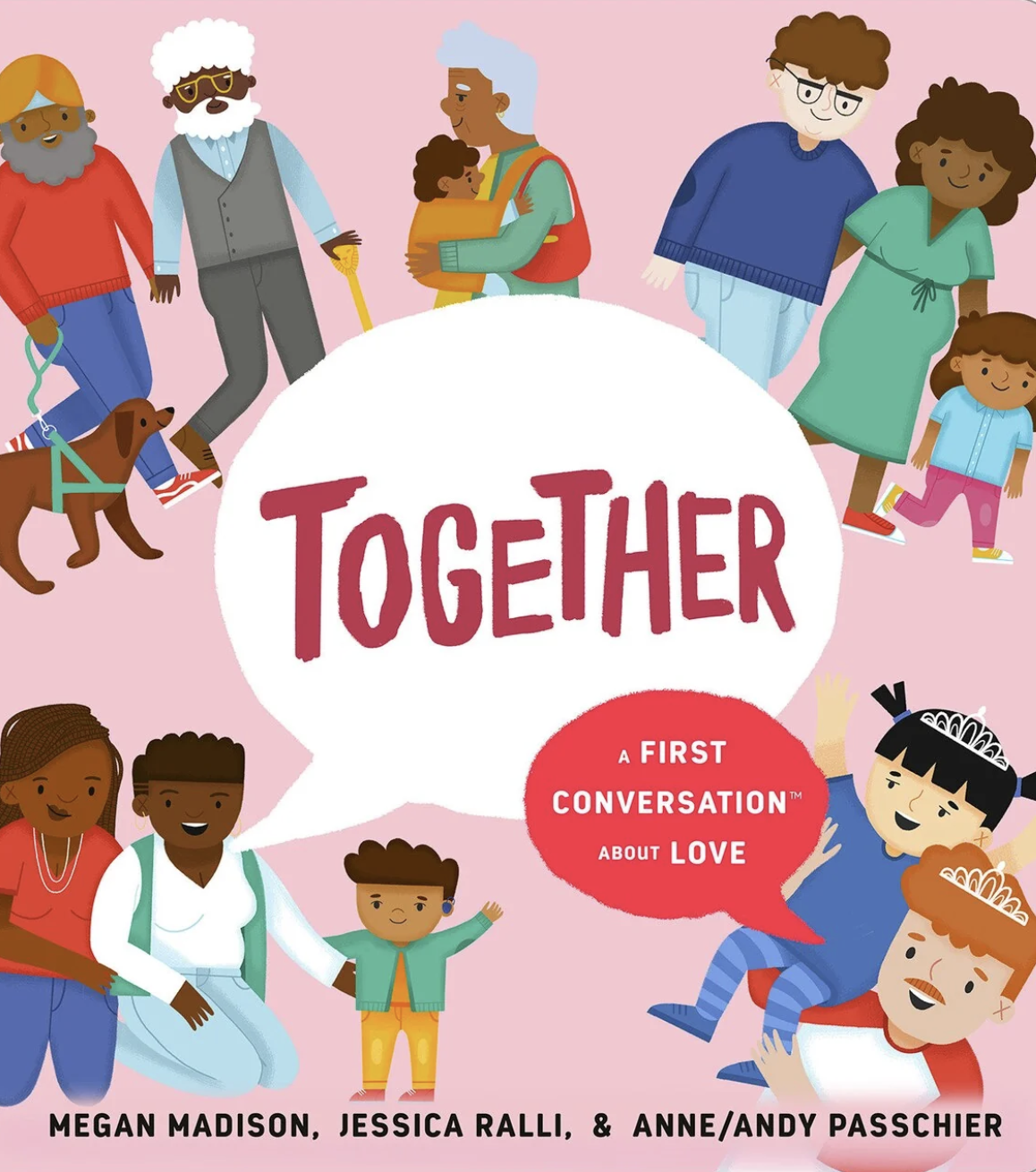 Children, adults, and a dog gathered around a pink background with a large white speech bubble that says "TOGETHER" and a smaller red bubble that says "A FIRST CONVERSATION ABOUT LOVE."