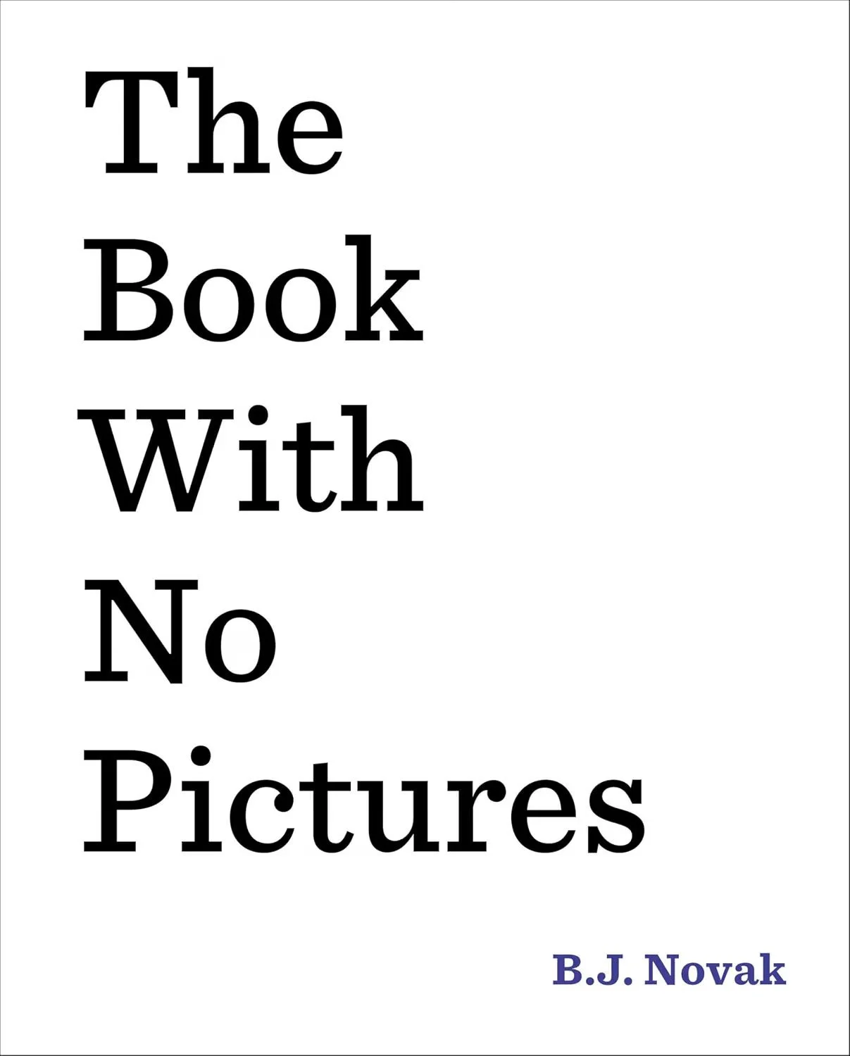 Book cover titled 'The Book With No Pictures' by B.J. Novak in large black text on a white background.