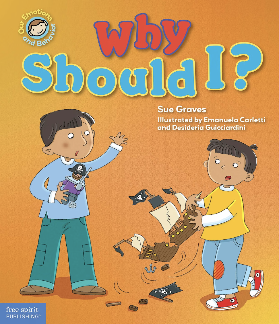 Children playing with a toy pirate ship on the cover of a children's book titled "Why Should I?" by Sue Graves, illustrated by Emanuela Carletti and Desideria Guicciardini, with a yellow-orange background.