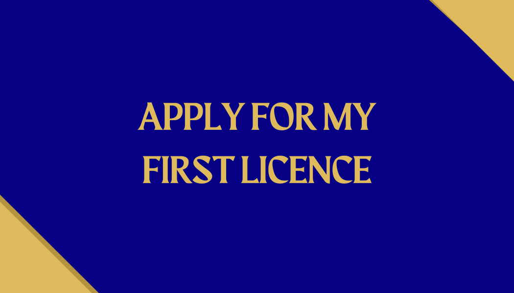 Text that says 'Apply for my first license' on a blue and gold background.