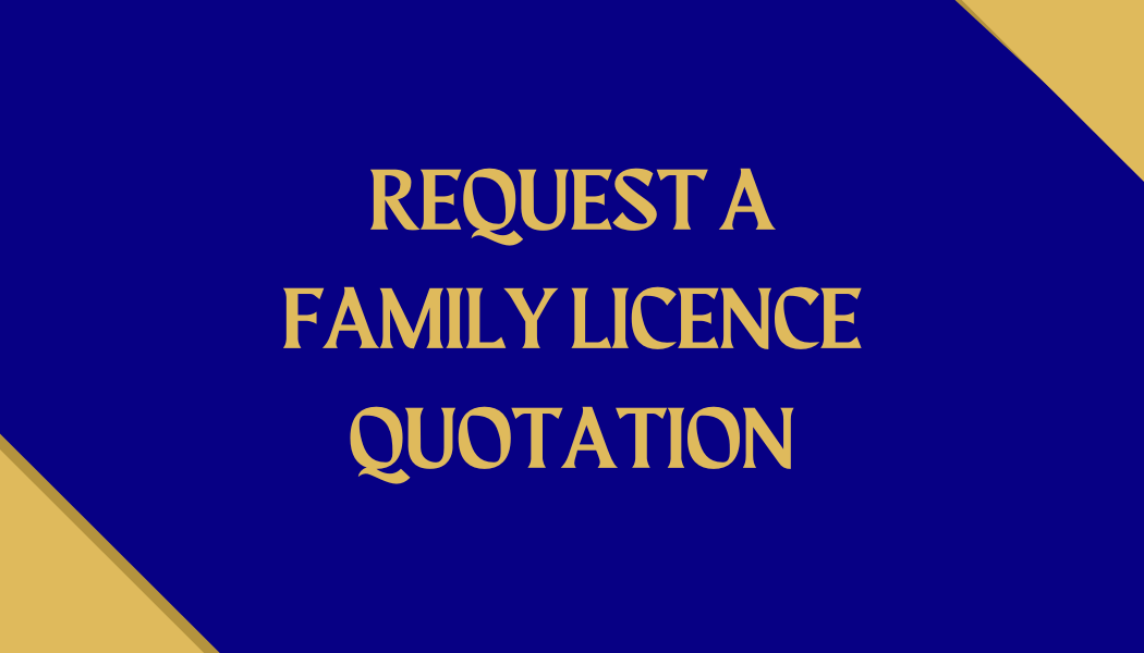 Text on a blue and gold background reads: "Request a Family Licence Quotation"