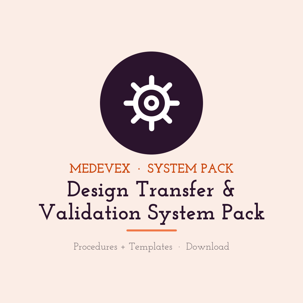 Design Transfer & Process Validation System Pack — Procedure + Toolkit
