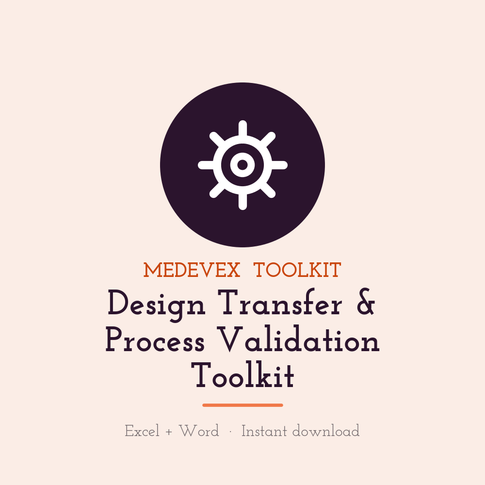 Design Transfer & Process Validation Toolkit